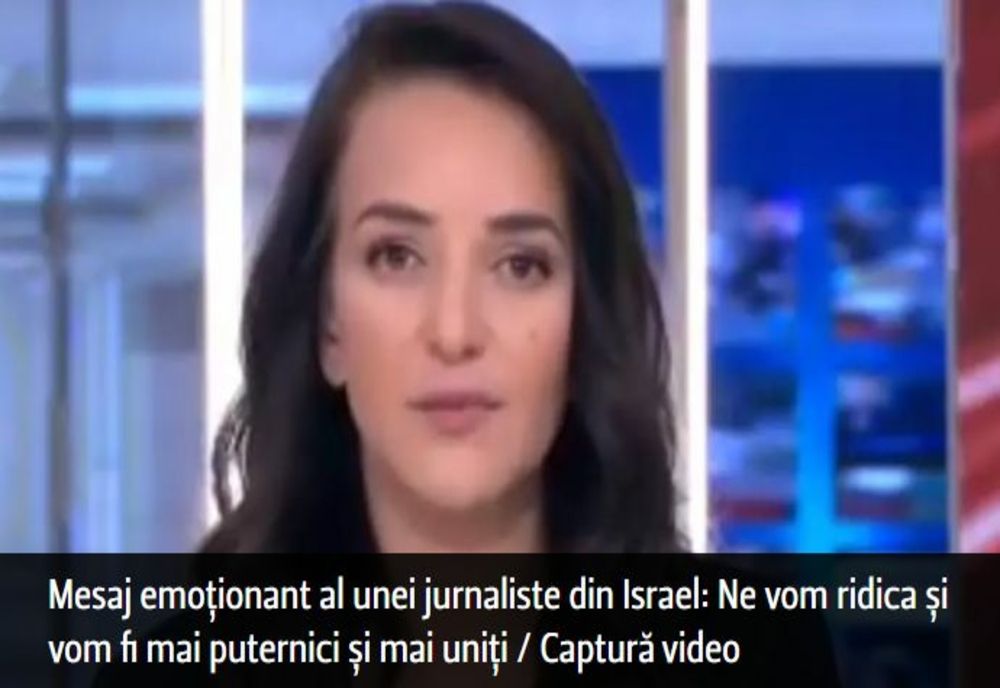 Mesaj emoționant al unei jurnaliste din Israel: Ne vom ridica și vom fi mai puternici și mai uniți